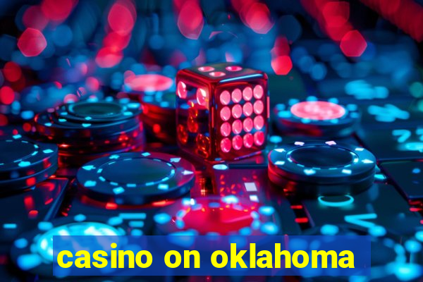 casino on oklahoma