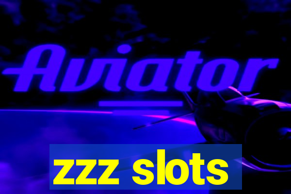 zzz slots