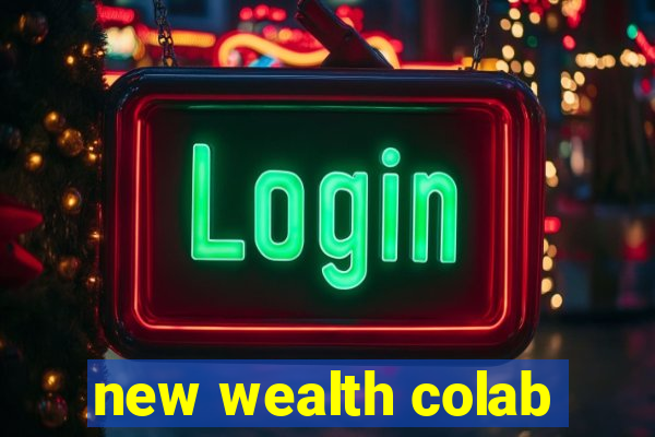 new wealth colab