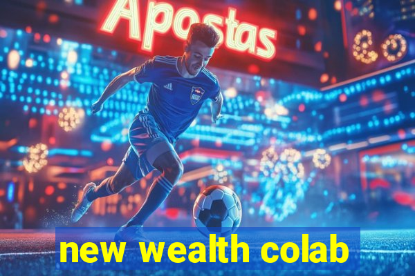 new wealth colab