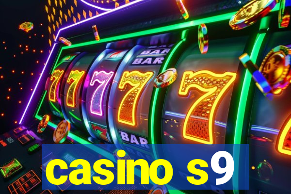 casino s9