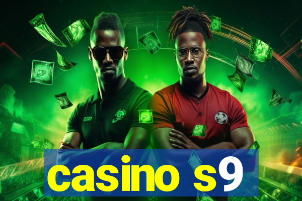 casino s9