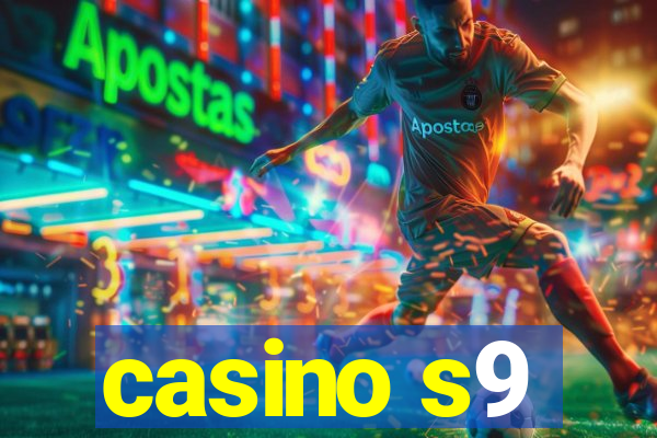 casino s9