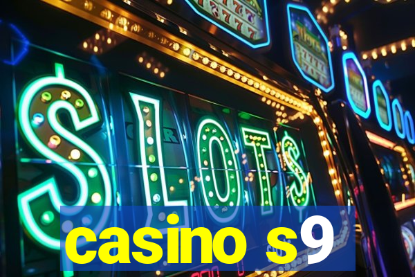 casino s9