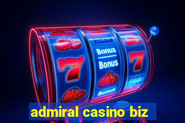 admiral casino biz