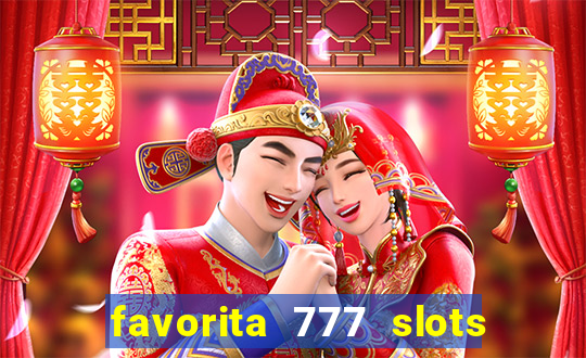 favorita 777 slots é confiável