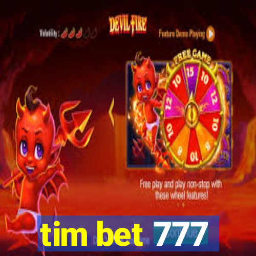 tim bet 777