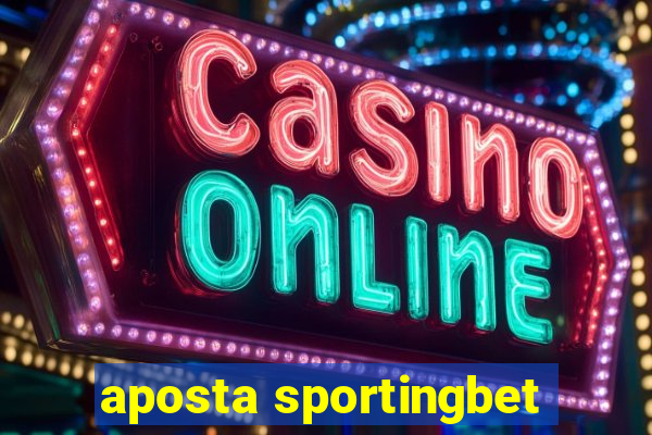 aposta sportingbet