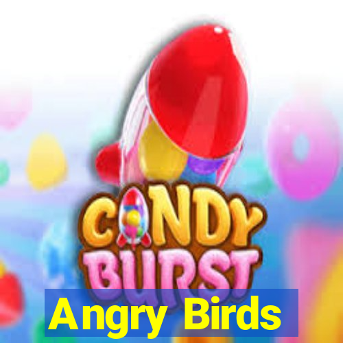 Angry Birds