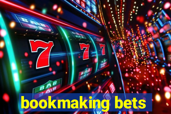 bookmaking bets