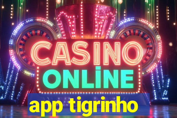 app tigrinho