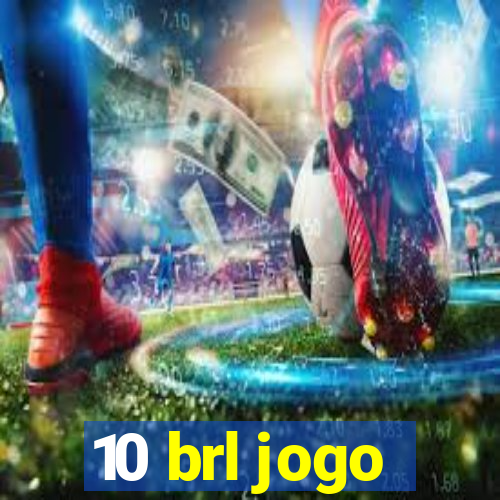 10 brl jogo