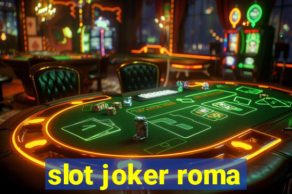 slot joker roma