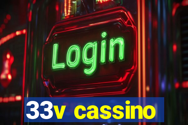 33v cassino