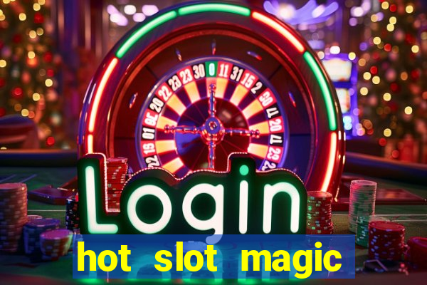 hot slot magic bombs slot free play