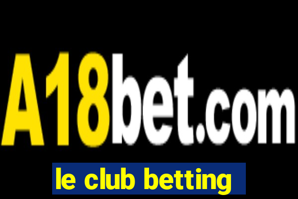 le club betting