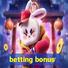 betting bonus