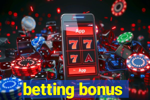 betting bonus