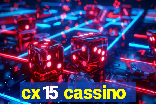 cx15 cassino