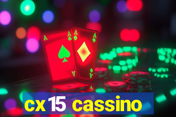 cx15 cassino