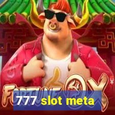 777 slot meta