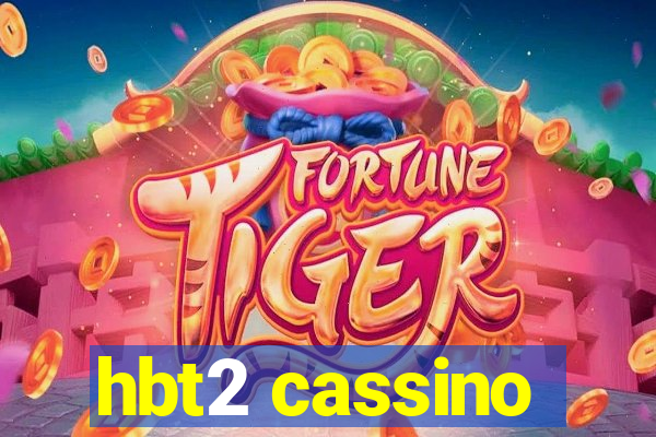 hbt2 cassino