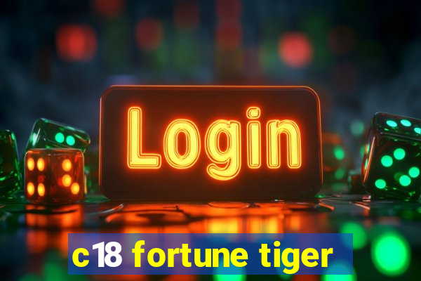 c18 fortune tiger