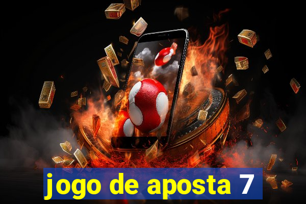 jogo de aposta 7