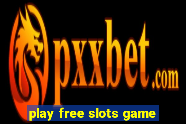 play free slots game