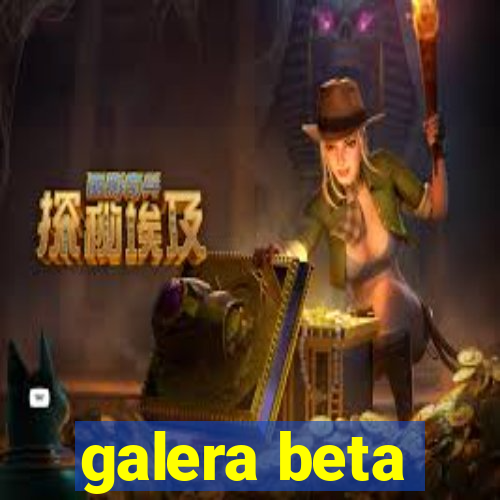 galera beta