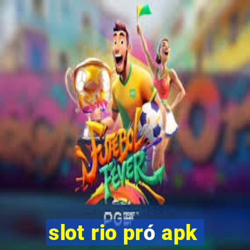 slot rio pró apk