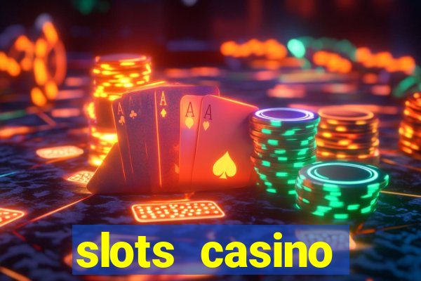 slots casino dinheiro real