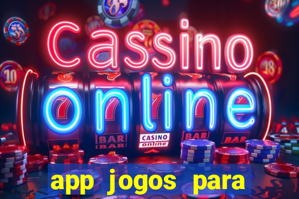 app jogos para ganhar dinheiro