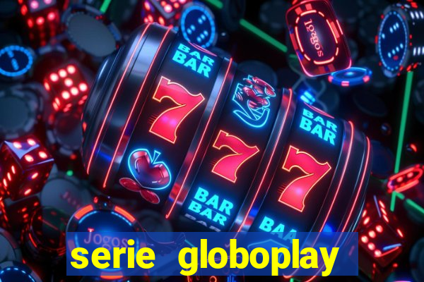 serie globoplay jogo que mudou a história