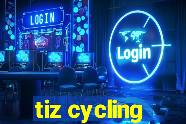 tiz cycling