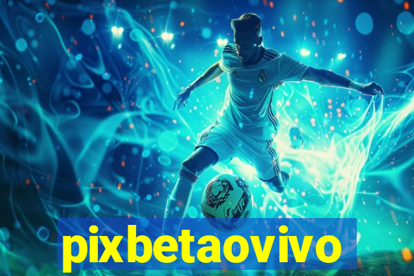 pixbetaovivo