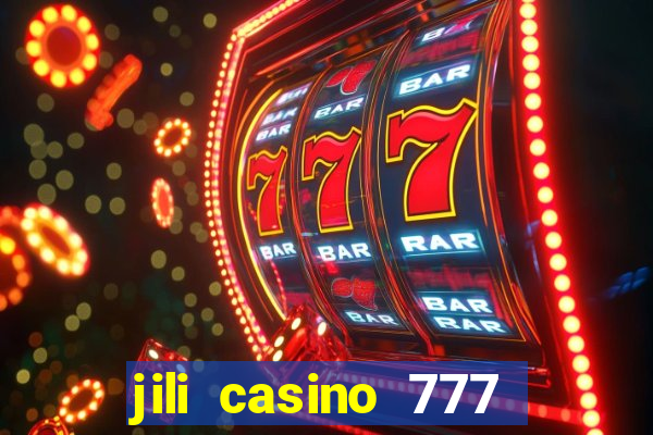 jili casino 777 slot games