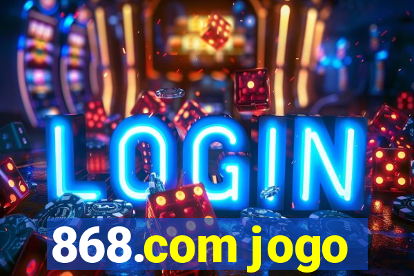 868.com jogo