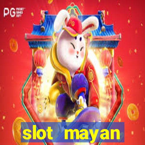 slot  mayan