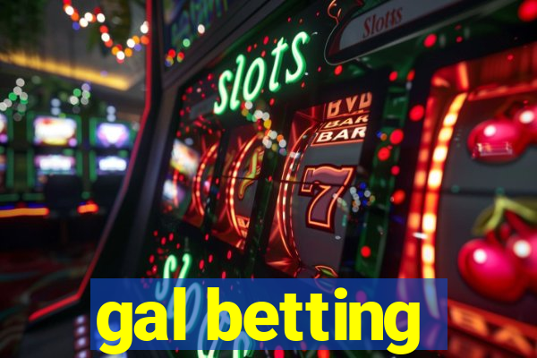 gal betting