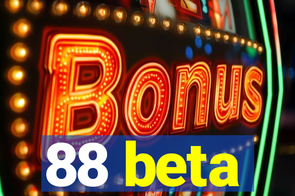 88 beta