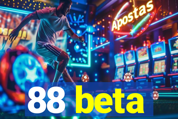 88 beta