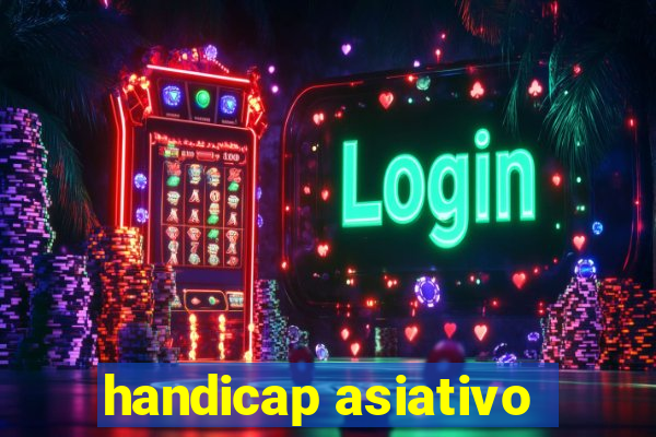 handicap asiativo