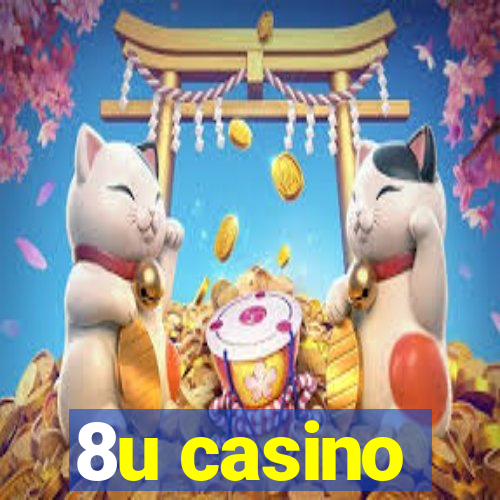 8u casino