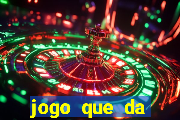 jogo que da dinheiro sem deposito