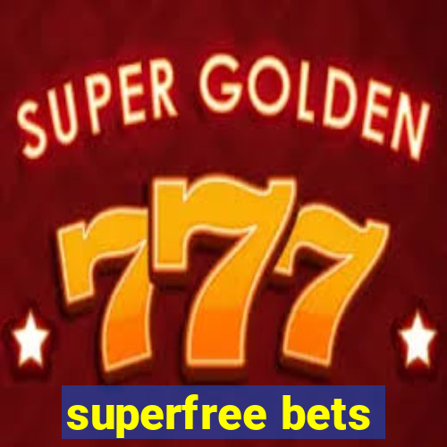 superfree bets