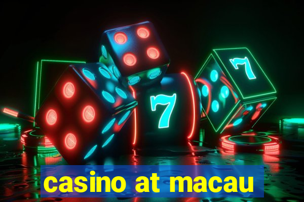 casino at macau