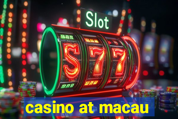 casino at macau