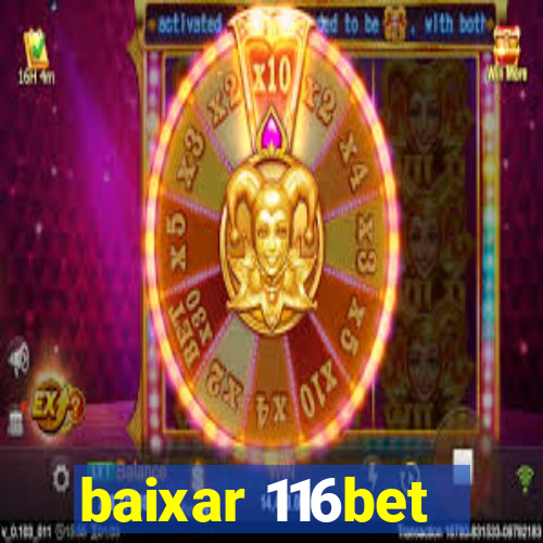 baixar 116bet