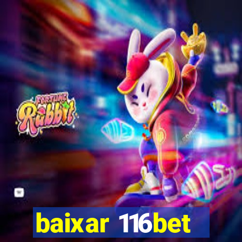 baixar 116bet